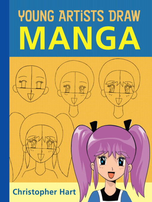Title details for Young Artists Draw Manga by Christopher Hart - Available